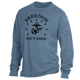 Marines Freedom Isn't Free Comfort Wash Saltwater Blue Long Sleeve Tee