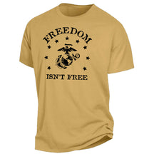 Marines Freedom Isn't Free Comfort Wash Gold Tee