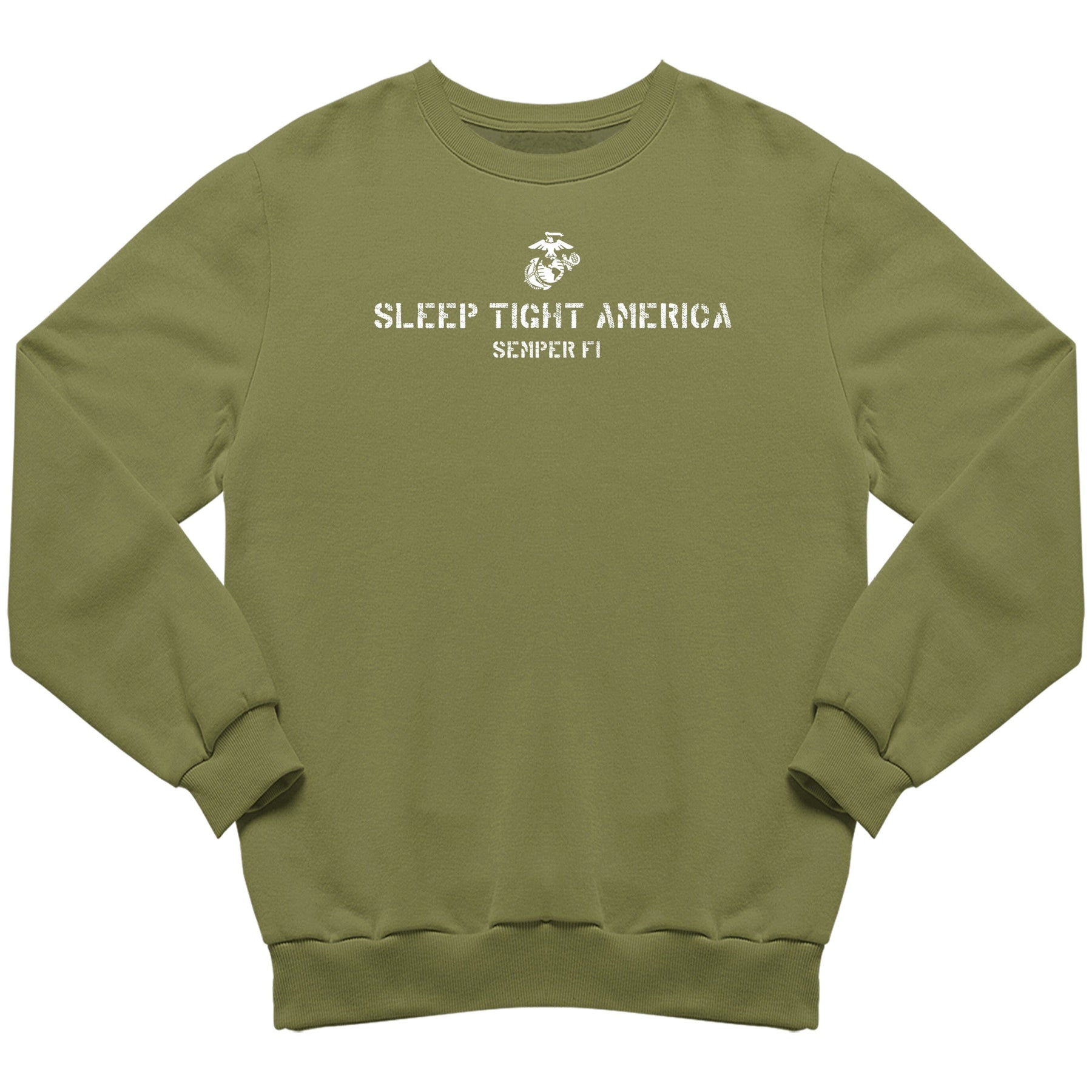 Marines Sleep Tight America Military Green  Sweatshirt