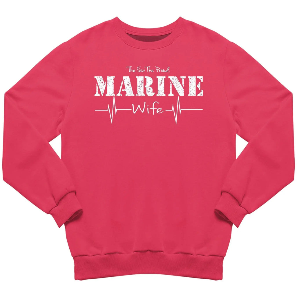 The Few The Proud Marine Wife Sweatshirt